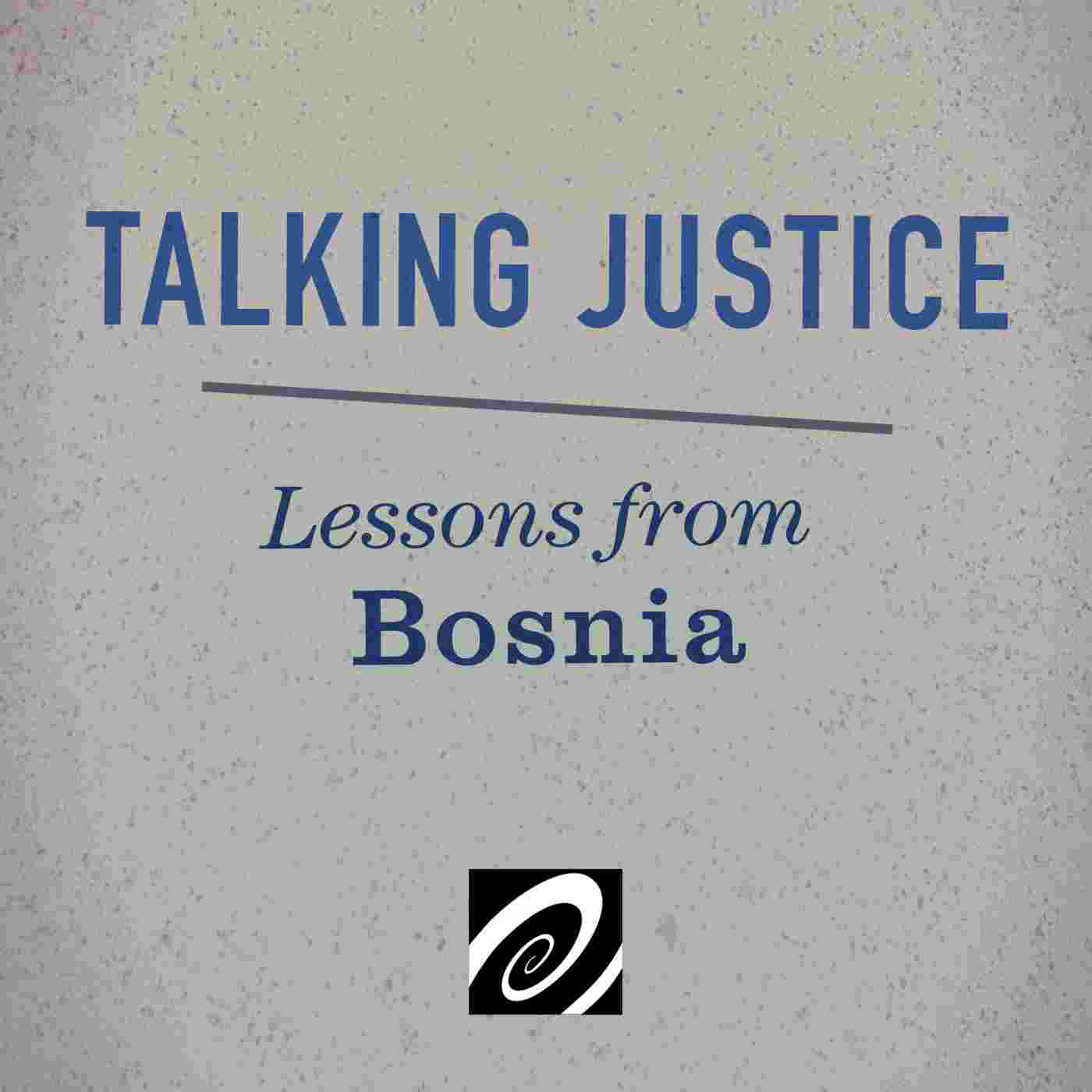 http://static.opensocietyfoundations.org/podcasts/images/talking-justice-bosnia-podcast.jpg