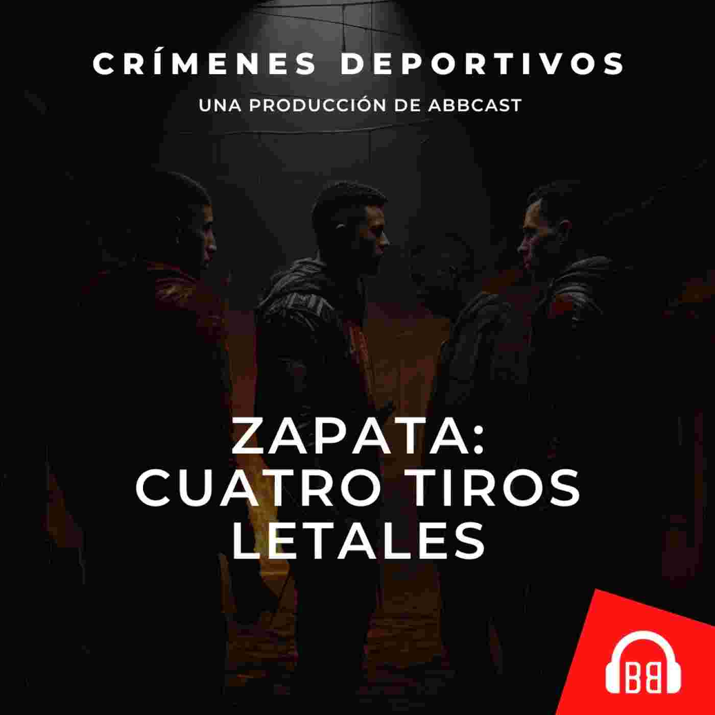 https://admin.voicemi.es/media/podcasts/crimenesdeportivos/zapata-cuatro-tiros-letales_feed.jpg