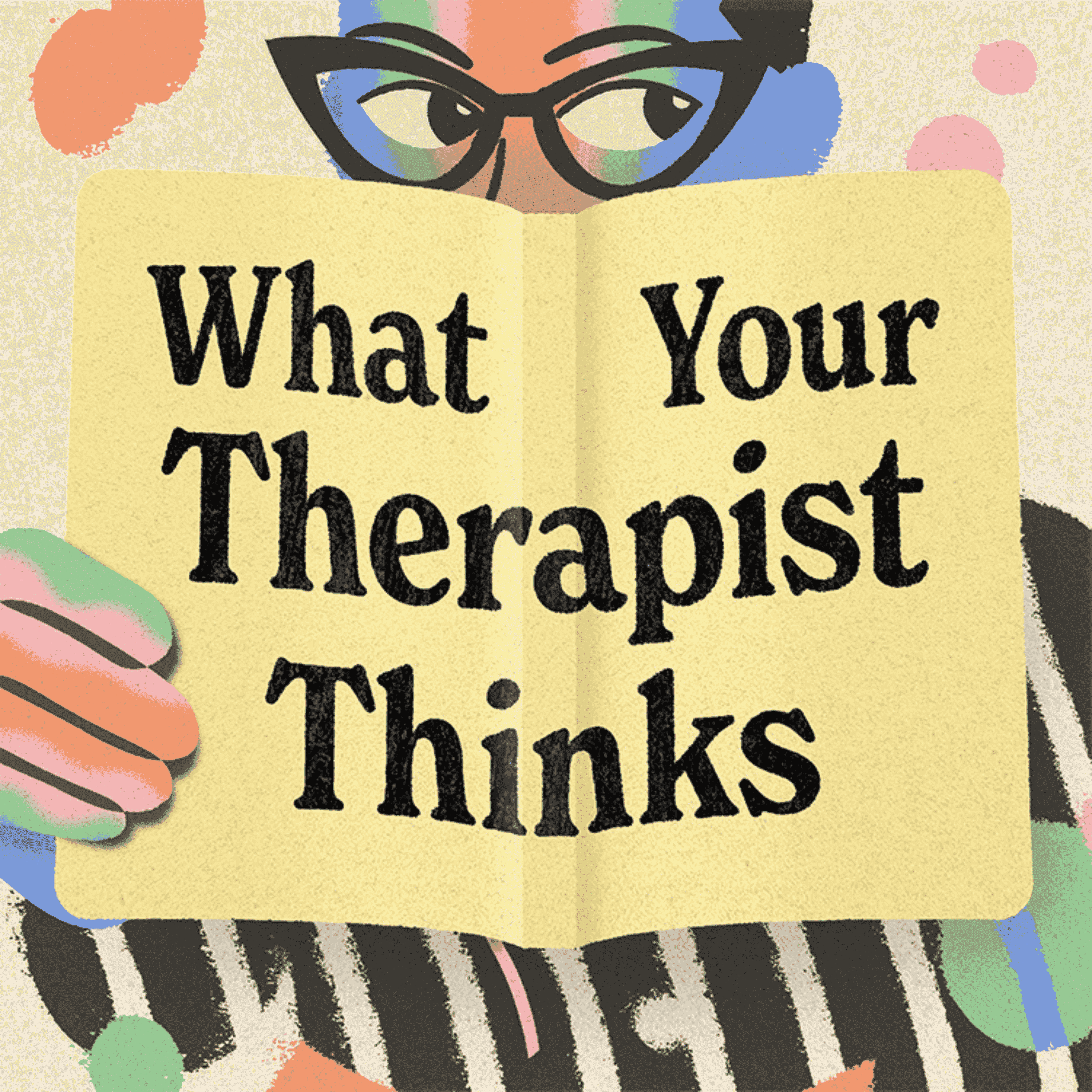 https://artwork.captivate.fm/39045f86-ea9d-4e69-9e03-dc43aba05979/What-Your-Therapist-Thinks.png
