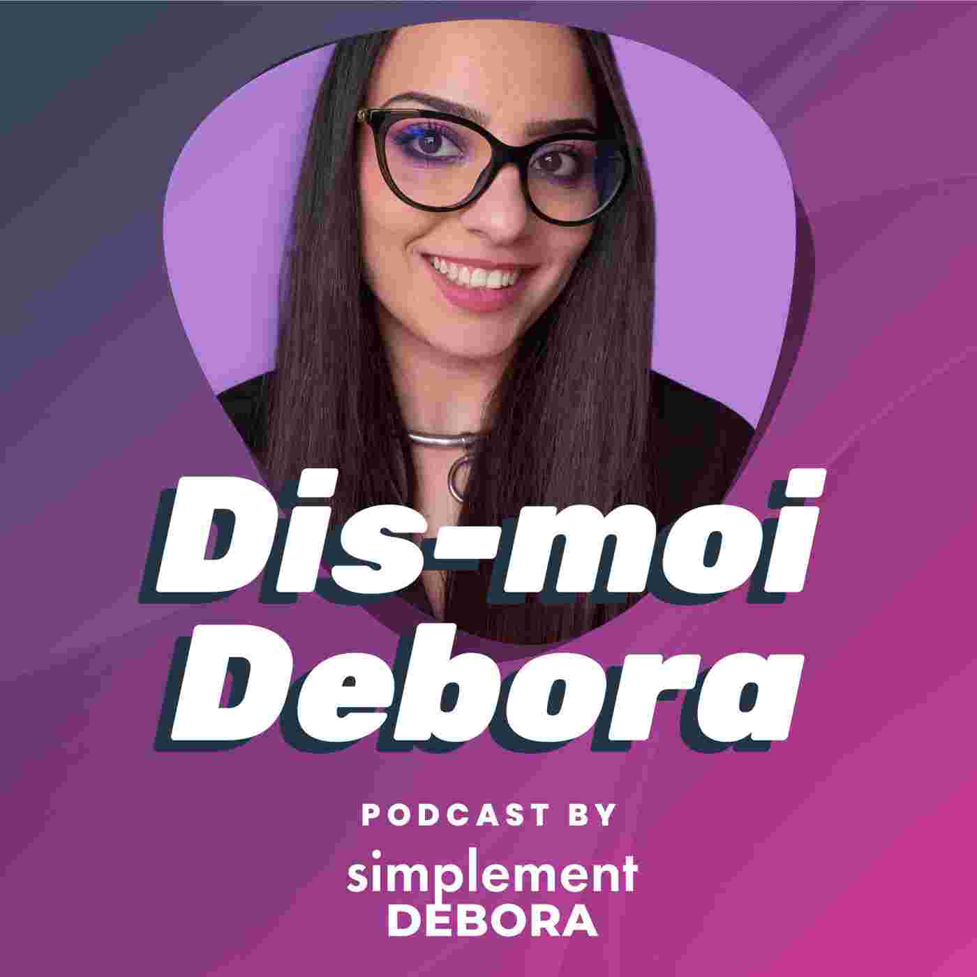 https://cdn.podcast.simplementdebora.com/media/podcasts/Dis_Moi_Debora/cover_feed.png