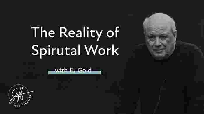 https://jeffcarreira.com/wp-content/uploads/2023/06/EJ-Gold_The-Reality-of-Spiritual-Work_.jpg