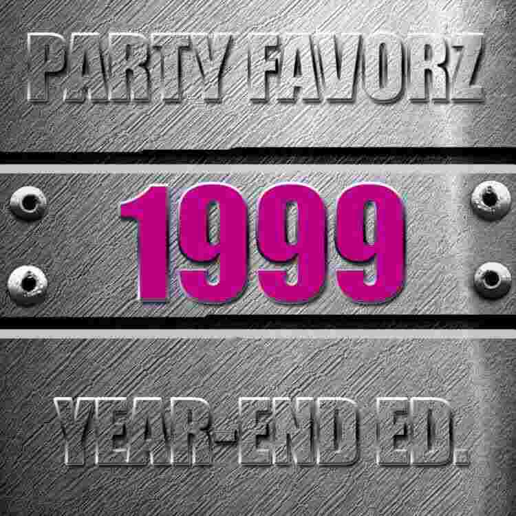 https://partyfavorz.com/wp-content/uploads/1999/12/Year-End-Edition-1999.jpg