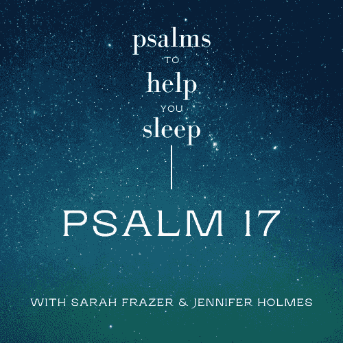 https://static.libsyn.com/p/assets/3/d/5/1/3d5173e7d44da85fd959afa2a1bf1c87/Psalm_17.png
