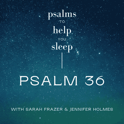 https://static.libsyn.com/p/assets/6/9/c/a/69ca4096e8295c3216c3140a3186d450/Psalm_36.png