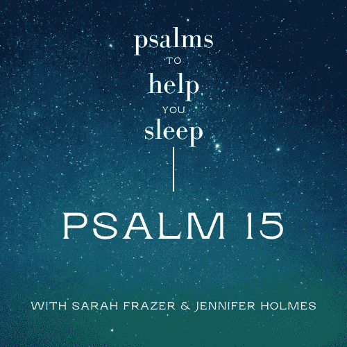 https://static.libsyn.com/p/assets/a/5/a/5/a5a5ac421fe75bb7d959afa2a1bf1c87/Psalm_15.png