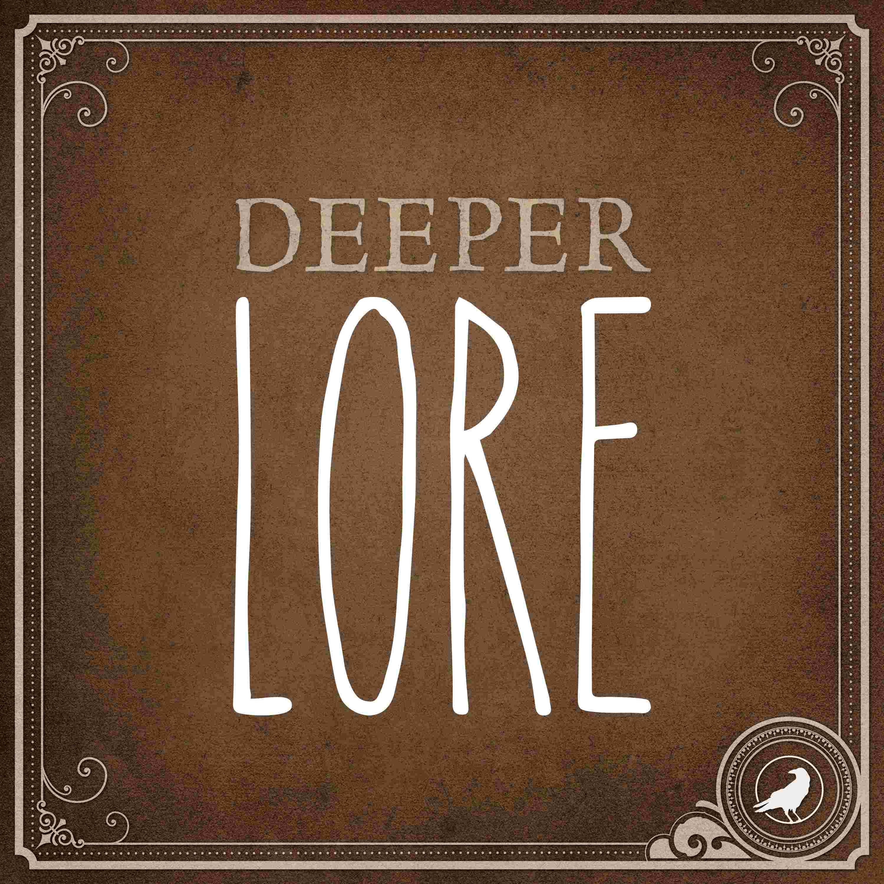 https://static.libsyn.com/p/assets/b/2/b/3/b2b3db3e24ac9bc8d959afa2a1bf1c87/Lore-288-deeper.jpg
