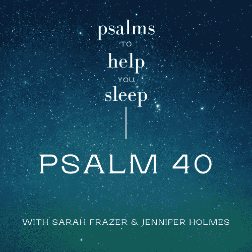 https://static.libsyn.com/p/assets/e/7/5/2/e7529bc982d1acb7d959afa2a1bf1c87/Psalm_40.png