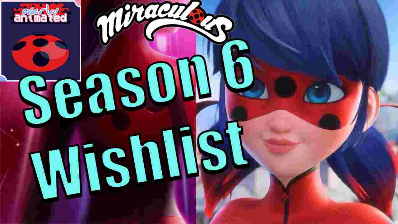 https://www.overlyanimated.com/wp-content/uploads/2024/09/S6Wishlist.jpg