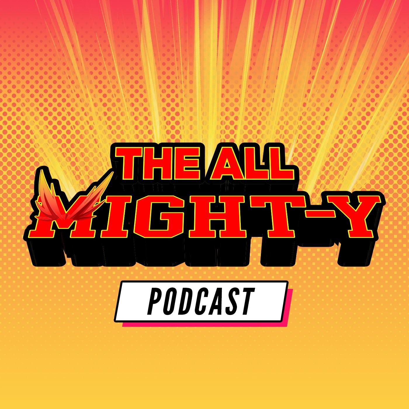 https://artwork.captivate.fm/95a4b172-f8d5-404f-88d0-5b4579bd4cfc/the-all-might-y-podcast-logo2.jpg