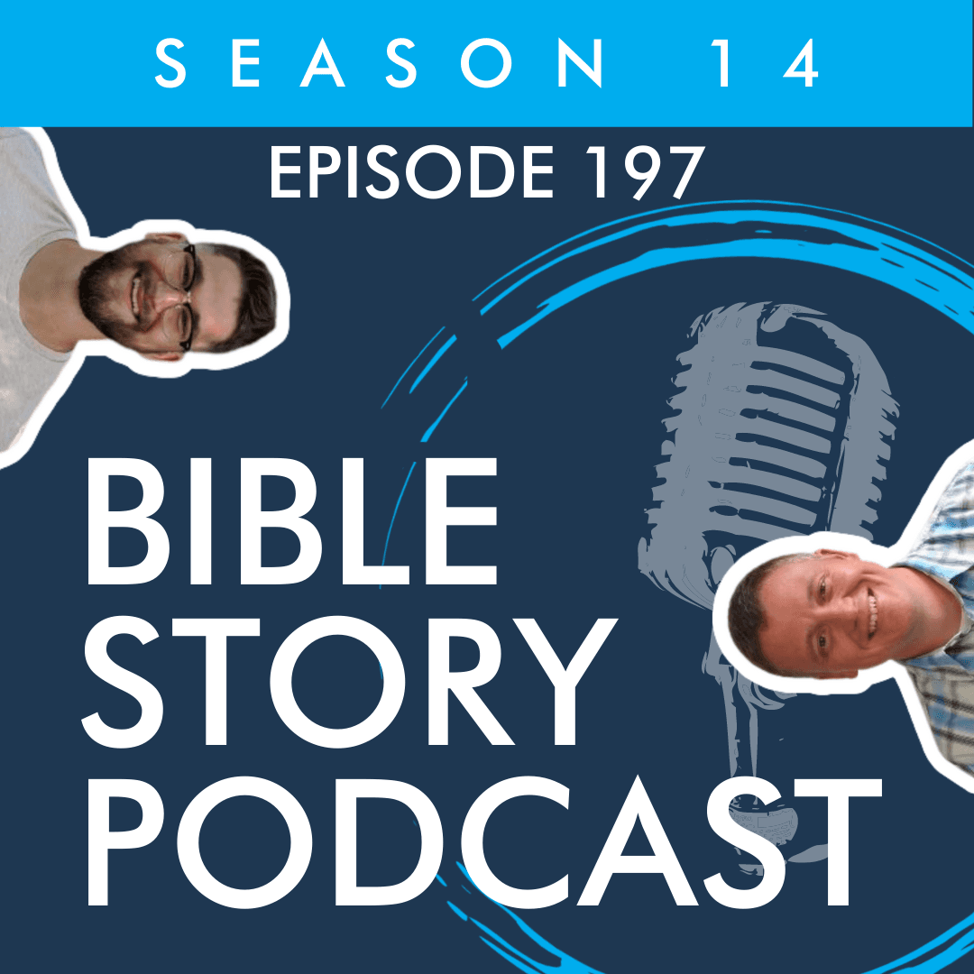 https://biblestorypodcast.com/wp-content/uploads/2023/06/197-Feature.png