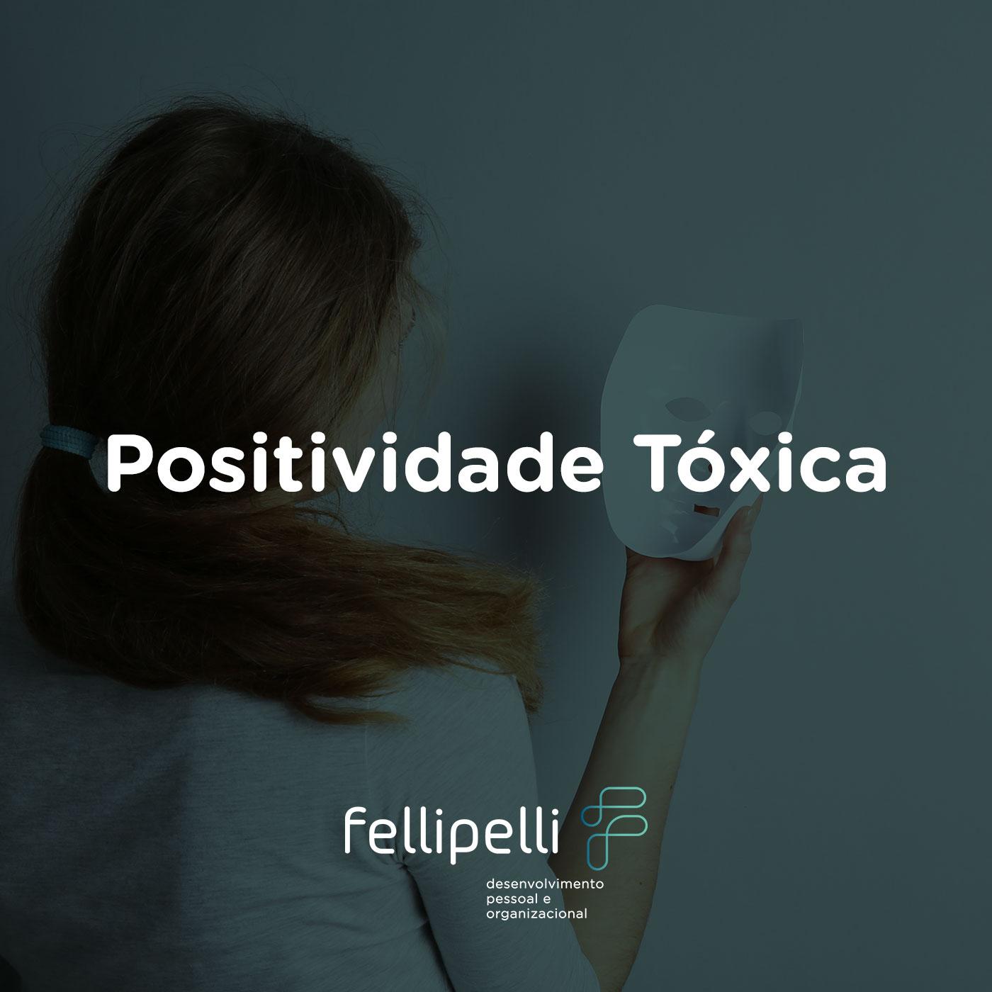https://fellipelli.com.br/wp-content/uploads/2021/05/capa-pod-2021-positividade-toxica.jpg