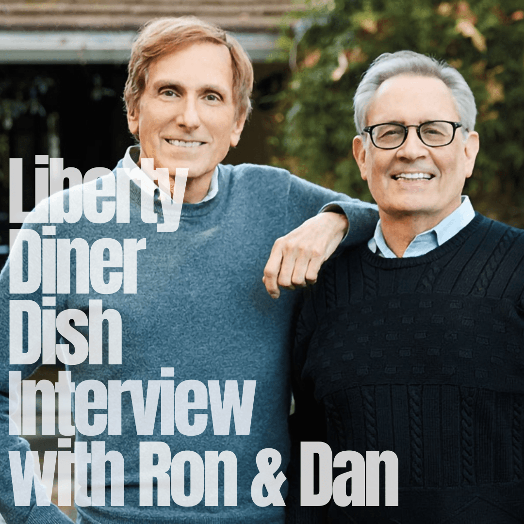 https://libertydinerdish.com/wp-content/uploads/2024/01/Ron-and-Dan-Interview.png