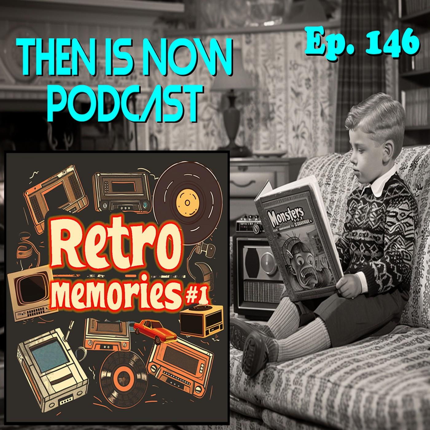 https://media.podserve.fm/media/episodes/user_1510/1141/Then_Is_Now_Ep_146-RetroMemories1.jpg