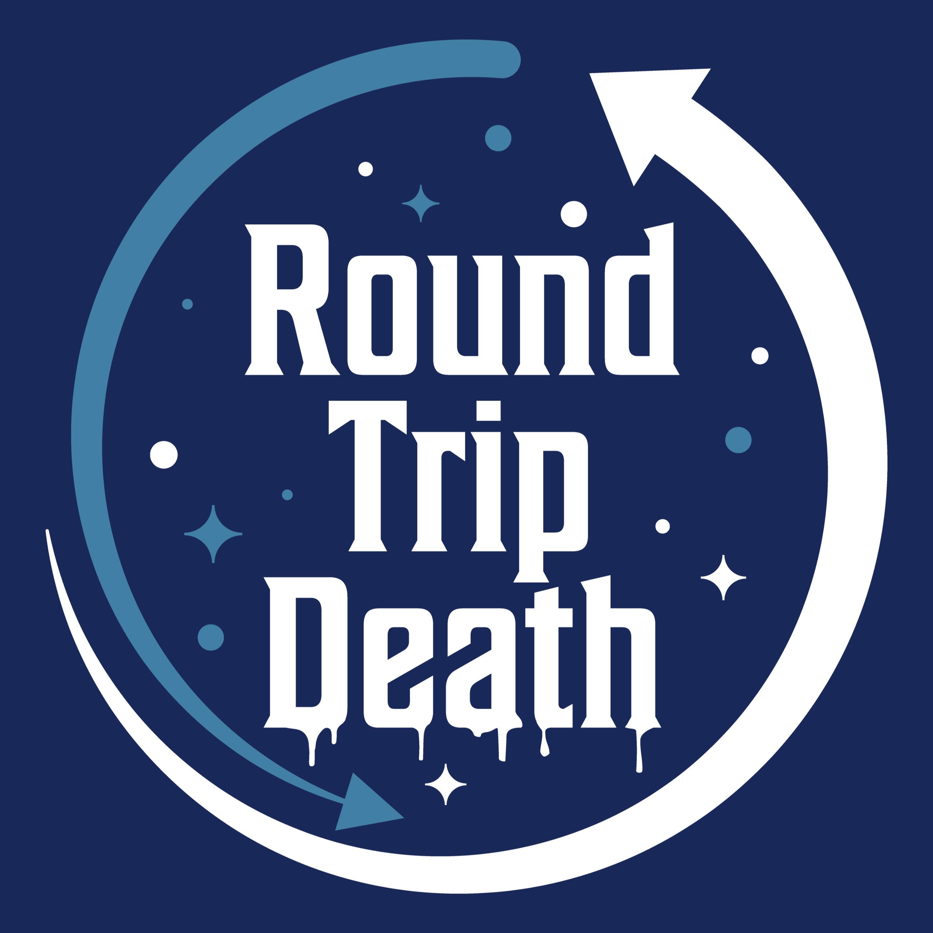https://media.rss.com/roundtripdeath/ep_cover_20250630_040628_45427691b5638be8406a337ab968e7e4.jpg
