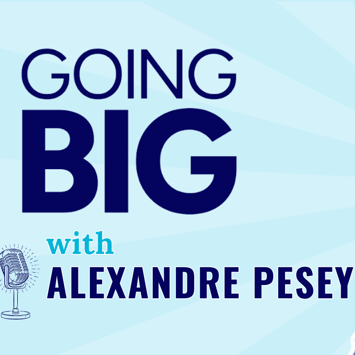 https://pbcdn1.podbean.com/imglogo/ep-logo/pbblog19318754/Going_Big_Thumbnails_Alex_P_9xgiyg.png