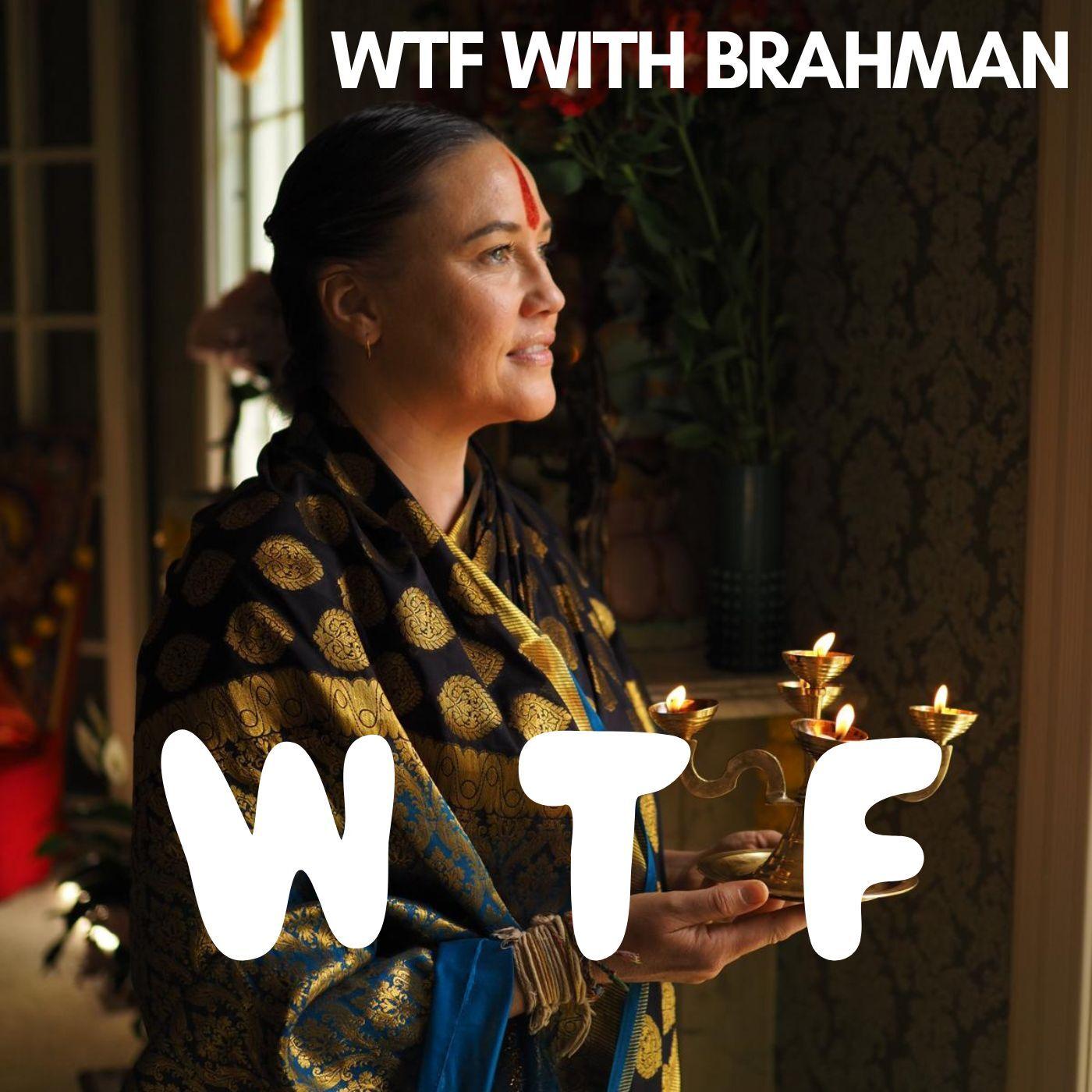 https://pbcdn1.podbean.com/imglogo/ep-logo/pbblog6509472/WtfBrahmanjpg8vjyo.jpg