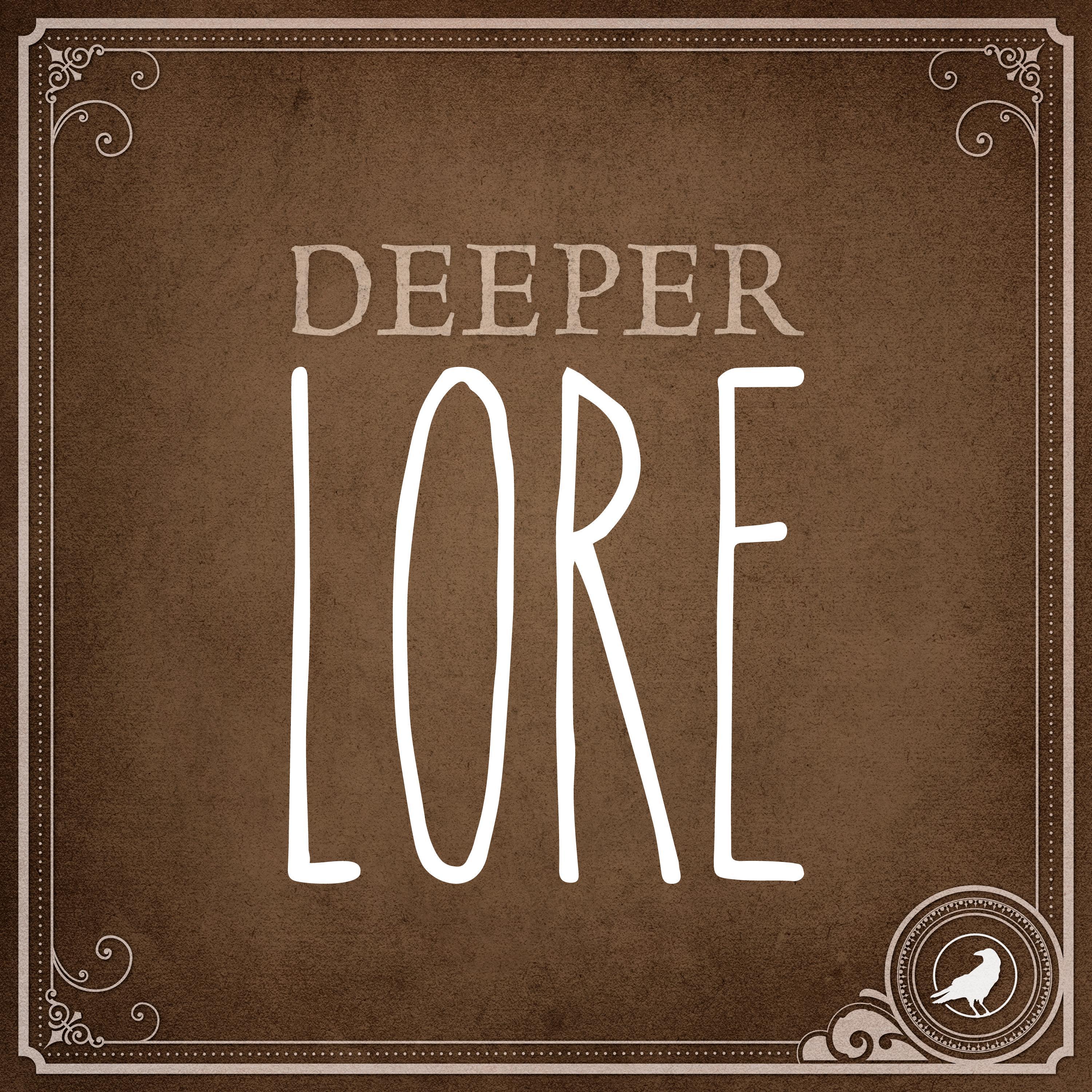https://static.libsyn.com/p/assets/4/5/f/3/45f3677afc92d92e16c3140a3186d450/Lore-285-deeper.jpg