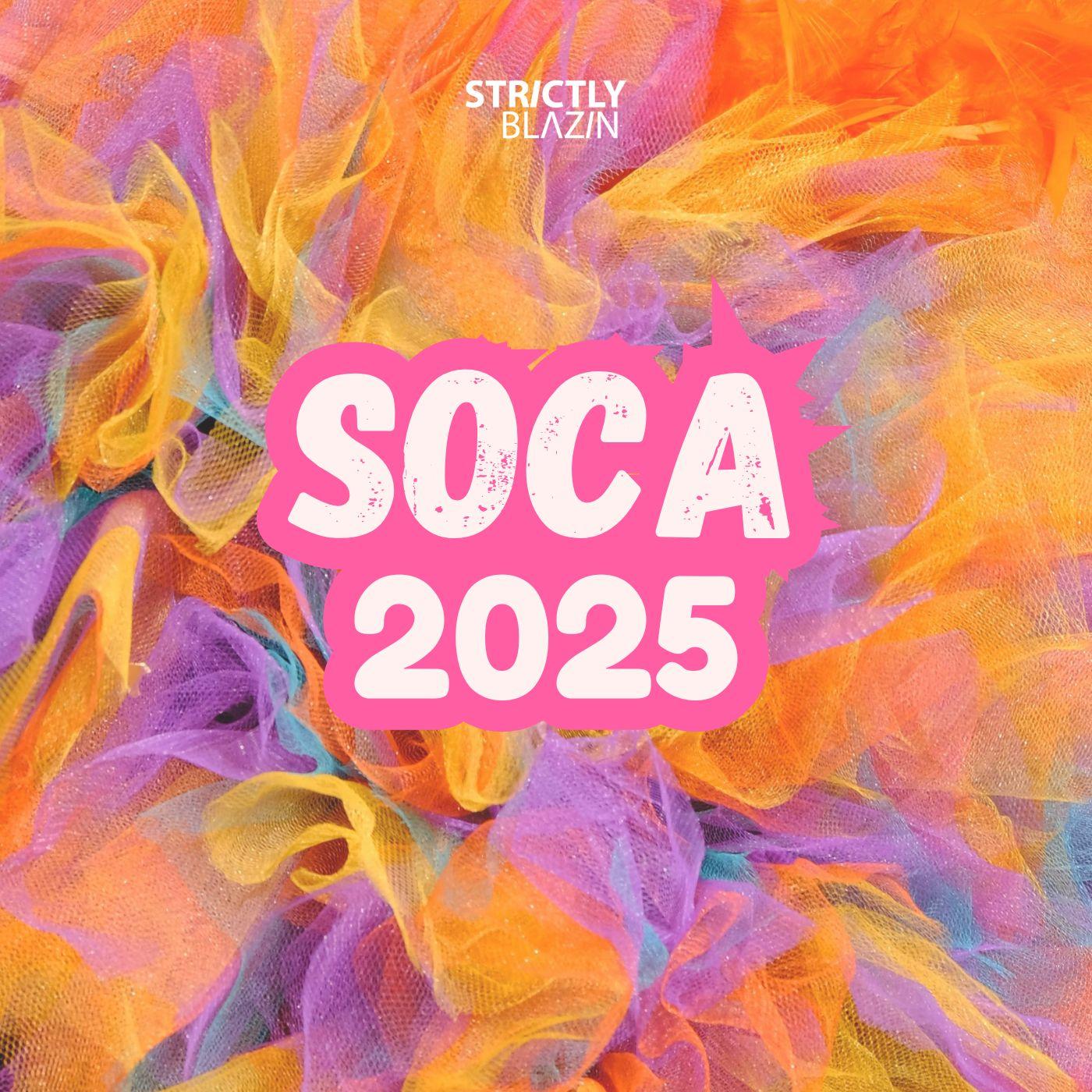 https://strictlyblazin.blubrry.net/wp-content/uploads/2025/04/Soca-2025.jpg
