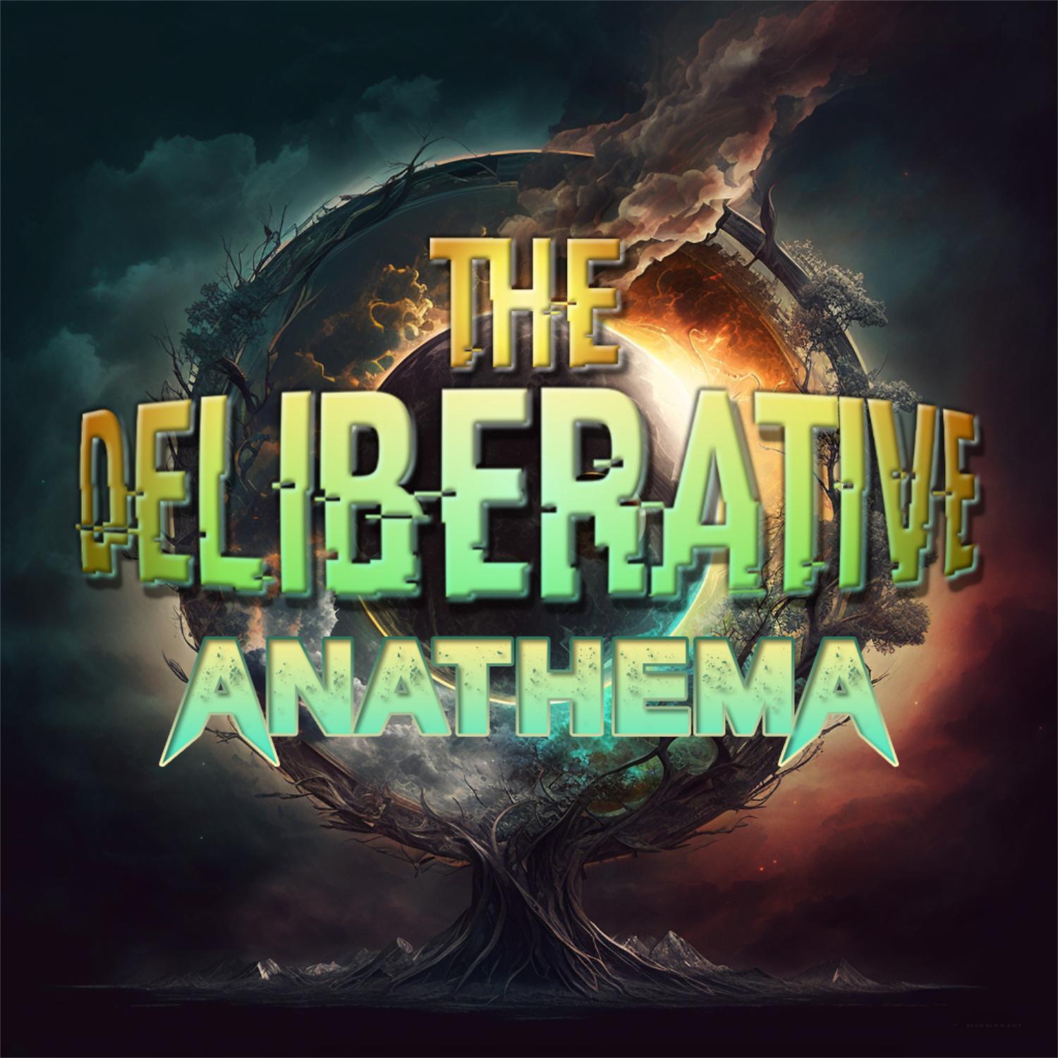 https://thedeliberative.edennian.com/images/2023-06-12_the_deliberative_anathema_cover.jpg