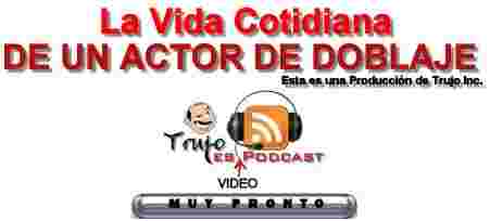 http://trujo.com/podcast/images/2010-04-16_20100416_la_vida_cotidiana_de_un_actor_de_doblaje_001gladys_parrafinal.jpg
