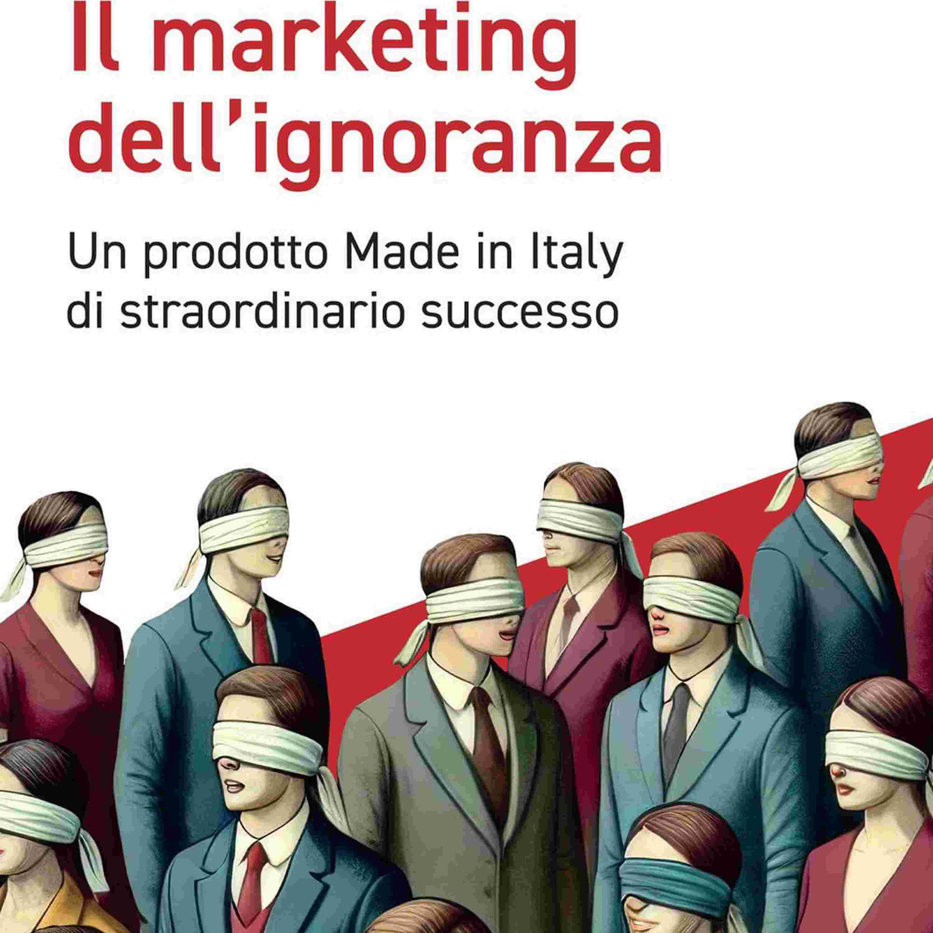 https://cleaver.cue.rsi.ch/public/rete-due/programmi/cultura/laser/2716958-l1rsix-Il-marketing-dell%E2%80%99ignoranza-di-Paolo-Guenzi-Egea-Editore-dettaglio-di-copertina/alternates/r1x1_3000/2716958-l1rsix-Il-marketing-dell%E2%80%99ignoranza-di-Paolo-Guenzi-Egea-Editore-dettaglio-di-copertina.jpg
