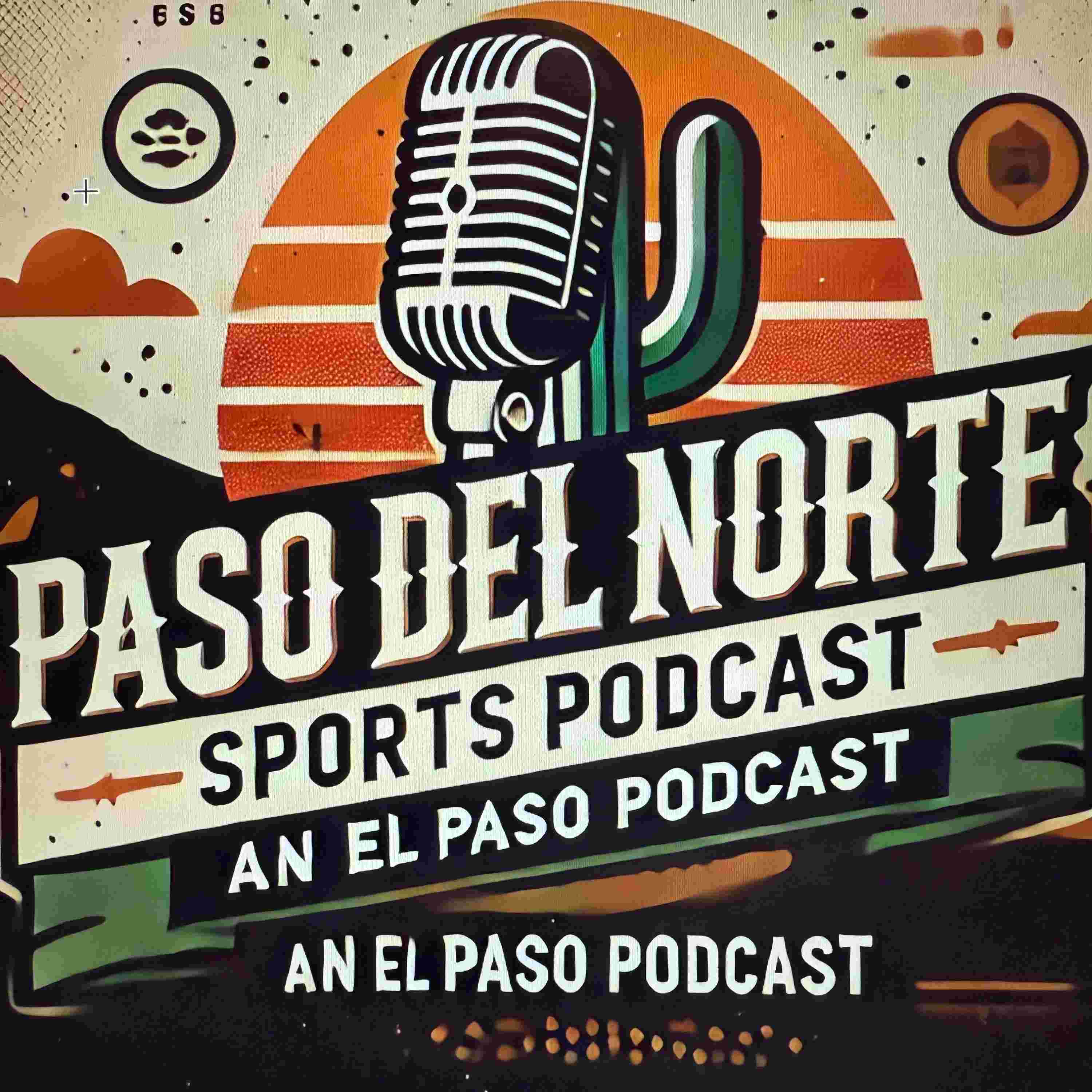 https://media.rss.com/paso-del-norte-sports-podcast-an-el-paso-podcast/ep_cover_20250323_010348_84e8e2dad900247ae88d4ac5326c851d.jpg