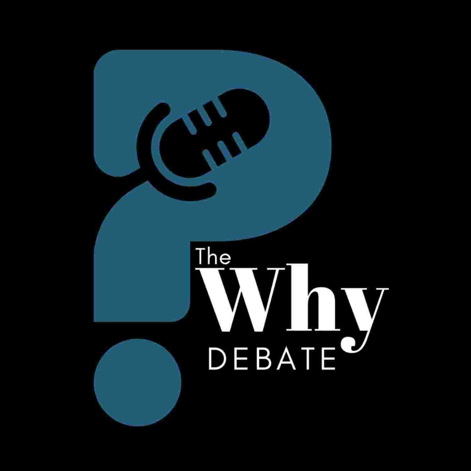 https://media.rss.com/the-why-debate/ep_cover_20230612_090616_ec600c79fb0affe803c973eb85ee4818.jpg