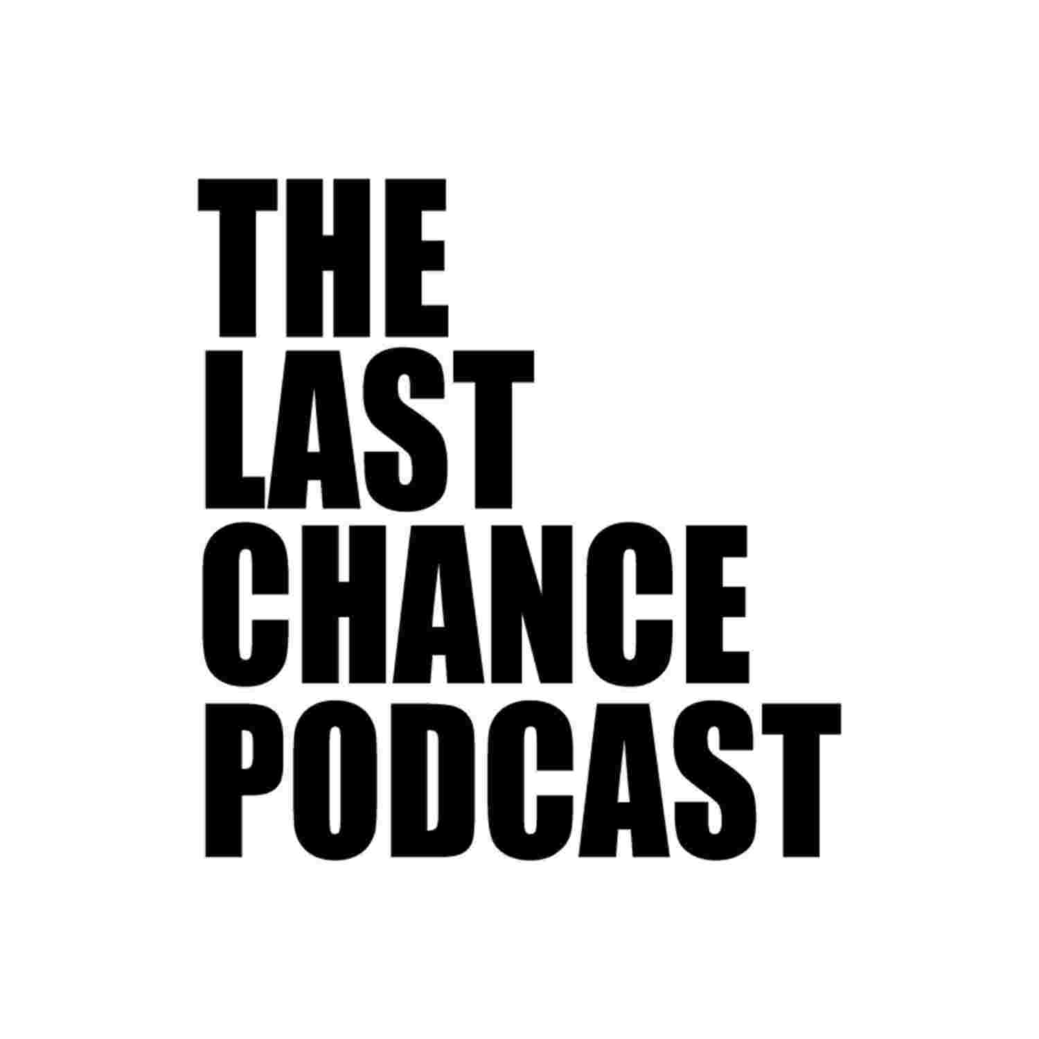 https://media.rss.com/thelastchancepodcast/ep_cover_20230616_020622_8070f64918638a2f234bd735ef1fad92.jpg