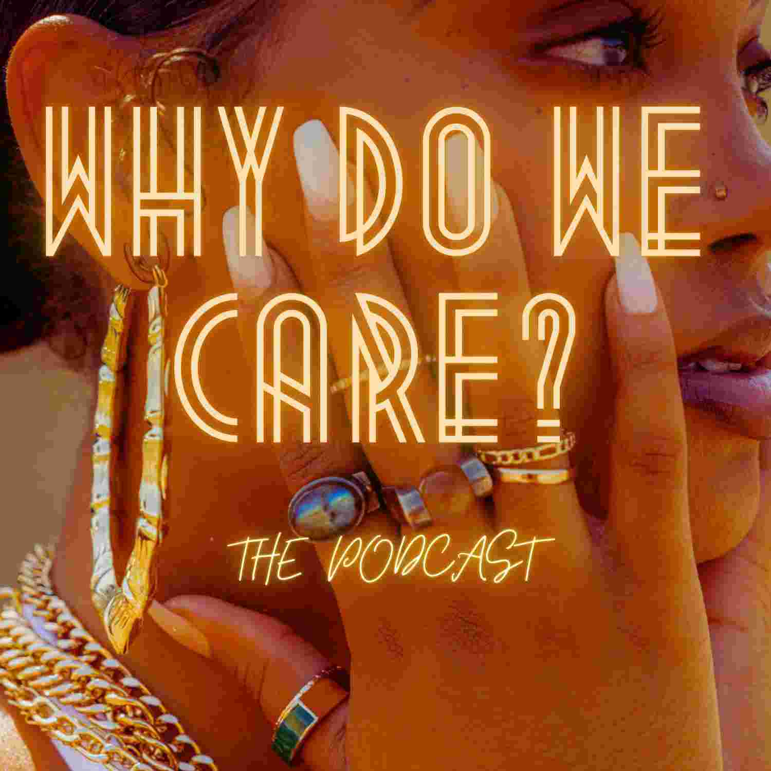https://media.rss.com/whydowecarethepodast/ep_cover_20230822_040840_822ac114d860466e55ba758599e51c91.jpg